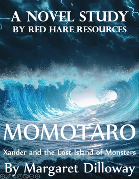 Preview of Novel Study | Momotaro Xander & the Lost Island of Monsters by Margaret Dilloway
