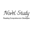 Novel Study - Reading Comprehension Strategies