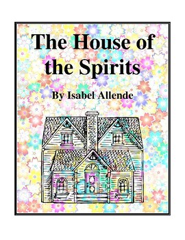 Preview of The House of the Spirits (by Isabel Allende) Study Guide