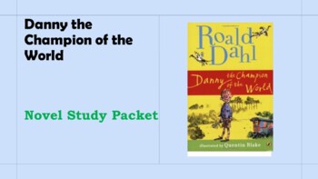 Preview of Novel Study of Danny the Champion of the World