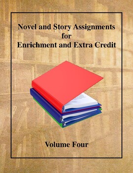 Preview of Novel and Story Assignments for Enrichment and Extra Credit - Volume Four