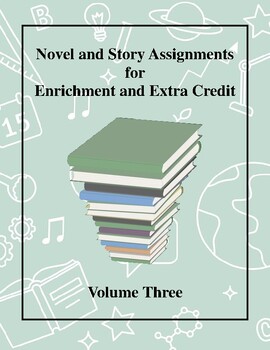 Preview of Novel and Story Assignments for Enrichment and Extra Credit - Volume Three