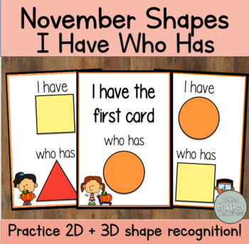 Preview of November 2D/3D Shapes I Have Who Has Game - Kindergarten, VPK, 1st Grade