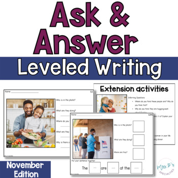 Preview of November Ask and Answer Writing - 2 levels - WH Questions - Sentence Building
