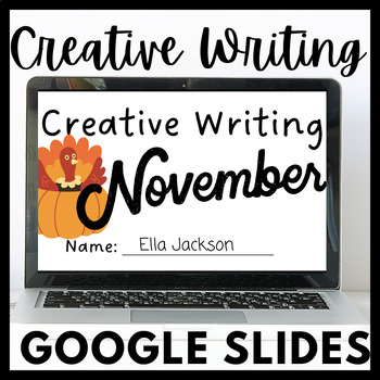 Preview of November Creative Writing for Google Slides
