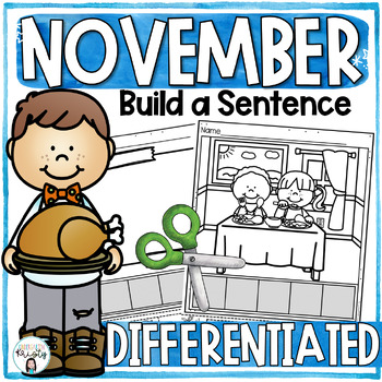 Preview of November Cut and Paste DIFFERENTIATED Sentences ( Build a Sentence )