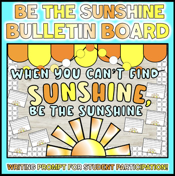 Preview of May June Summer Bulletin Board Set With Writing Prompt Be The Sunshine