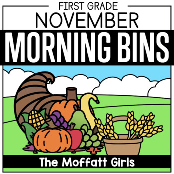 Preview of November First Grade Morning Tubs / Bins (Morning Work) | Fall