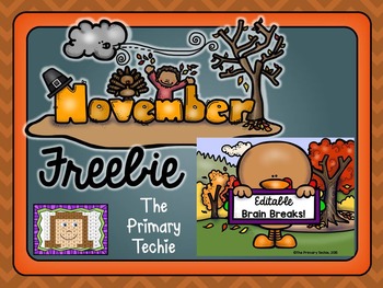 Preview of November Freebie - EDITABLE Brain Breaks