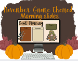 November Gnomes Morning Slides