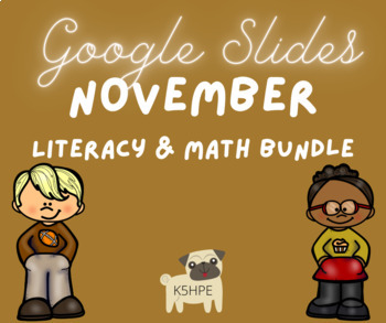 Preview of November Literacy & Math Google Slides!!