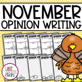 Preview of November and Thanksgiving Opinion Writing Prompts and Graphic Organizers