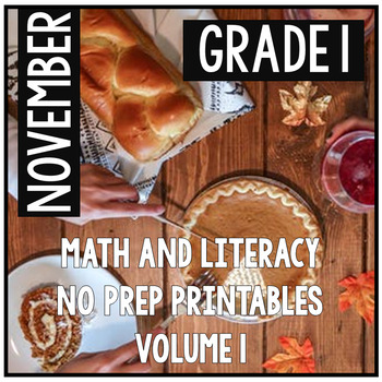 Preview of November Thanksgiving First Grade Math and Literacy NO PREP