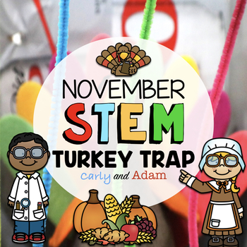 Preview of Turkey Trap Thanksgiving STEM Activity How to Catch a Turkey