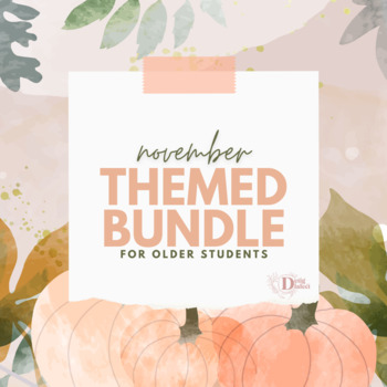 Preview of November Themed Bundle for Older Students