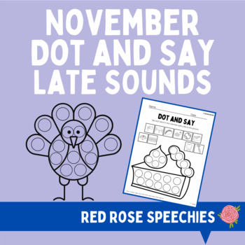 Preview of November Turkey Dot and Say - Late Sounds - Themed Articulation