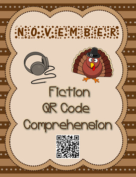 Preview of November - Turkey & Thanksgiving- Fiction QR Code Comprehension
