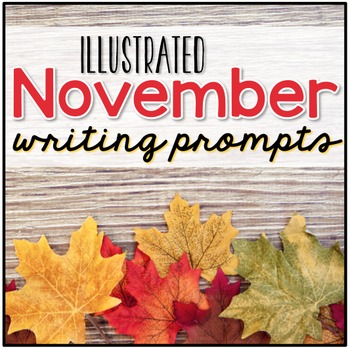 November Writing Prompts - November Journal Prompts by Mrs Ds Corner
