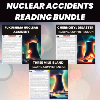 Preview of Nuclear Accidents Reading Comprehension Bundle | Nulcear Events