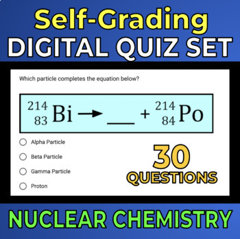 Preview of Nuclear Chemistry -- Quiz Assignments on Google Forms (Fission, Fusion, etc.)