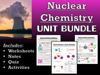 Preview of Nuclear Chemistry -- Unit Bundle  (Fusion, Fission, Alpha, Beta, Gamma)