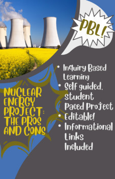 Preview of Nuclear Energy STEM Project: The Pros and Cons! ENTIRE Project, Key and Rubric!