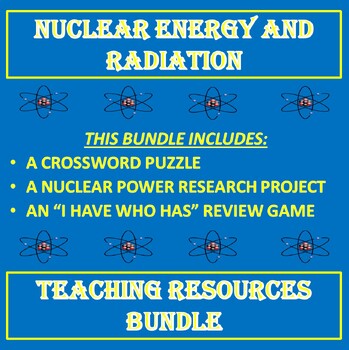 Preview of Nuclear Energy and Radiation Teaching Resources Bundle