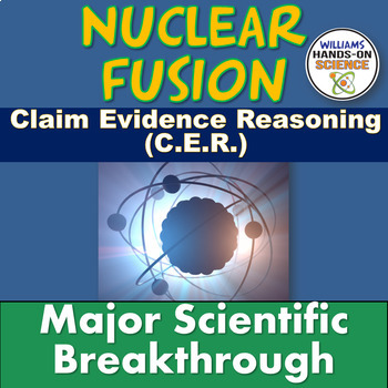 Preview of Nuclear Fusion Claim Evidence Reasoning CER NGSS Definitions of Energy