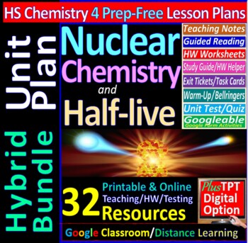 Preview of Unit Plan: Nuclear Reactions, Half-life 4-Lesson Hybrid Bundle ~Editable~