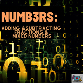Numb3rs: Adding & Subtracting Fractions & Mixed Numbers ~A