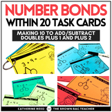 Number Bond Task Card Bundle: Make 10 to Add/Subtract, Dou