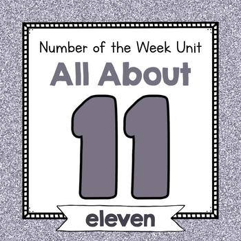 Preview of Number Eleven Unit | No Prep Number 11 Identification and Number Activities