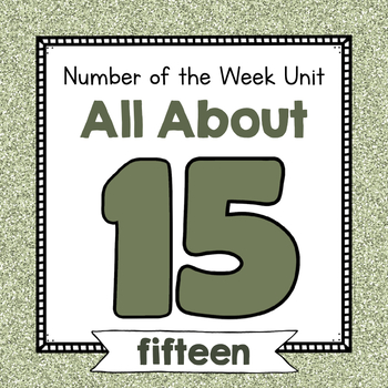 Preview of Number Fifteen Unit | No Prep Number 15 Identification and Number Activities