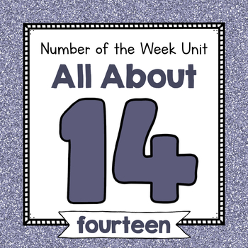 Preview of Number Fourteen Unit | No Prep Number 14 Identification and Number Activities