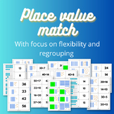 Number Match - regrouping and place value