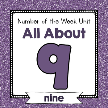 Preview of Number Nine Unit | No Prep Number 9 Identification and Number Activities