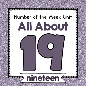 Preview of Number Nineteen Unit | No Prep Number 19 Identification and Number Activities