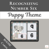 Number Six with Boom Cards™ | Puppy | Number Recognition |