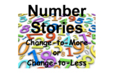 Number Stories: Change-to-More or Change-to-Less