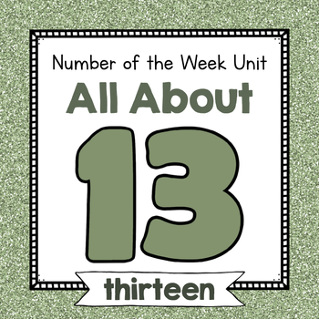 Preview of Number Thirteen Unit | No Prep Number 13 Identification and Number Activities