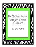Number, letter, and sight word of the day