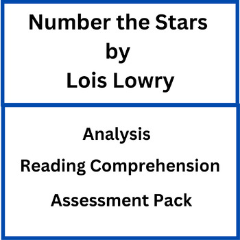 Number the Stars by Lois Lowry: Analysis, Test & Assessment Pack ...