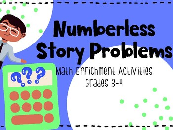 Preview of Numberless Story Problems: Math Enrichment Activities Grades 3-4