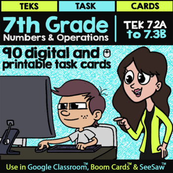 Preview of Numbers & Operations ★ Math TEK 7.2A 7.3A & 7.3B ★ 7th Grade Digital Task Cards
