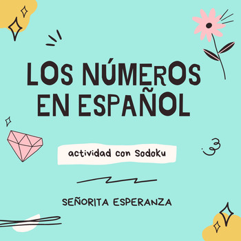 Preview of Numbers in Spanish Activity / los numeros with sudoku