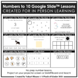 Numbers to 10 Google Slide™ Lessons - Created for In Perso