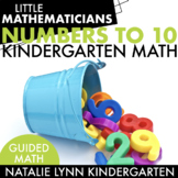 Numbers to 10 Unit: Kindergarten Guided Math
