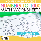 Numbers to 1000 Worksheets Place Value + Base Ten Math Pra