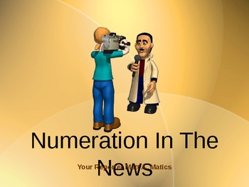 Preview of Numeration In  The News--Math Power point