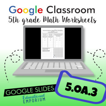 Preview of Numerical Patterns & Graphing Worksheet Google Classroom™ ⭐ 5.OA.3